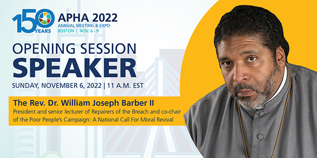 Opening Session Speaker, Reb. Dr. William Joseph Barber II at APHA 2022 Annual Meeting