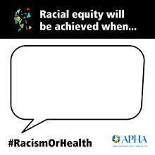 Racial Equity Will be Achieved When...