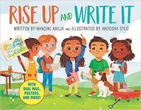 Image of the book cover shows five diverse children and a dog standing with notebooks next to a red wagon. Text: Title of the book. "Rise Up and Write It: With Real Mail, Posters, and More" Nandini Ahuja (Author) and Anoosha Syed (Illustrator).