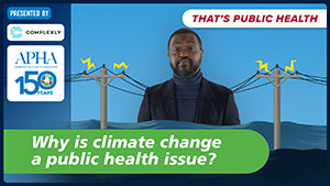 Why is climate change a public health issue?