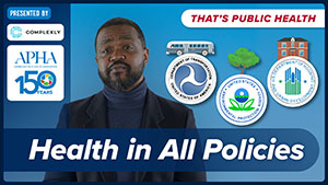 That's Public Health Health in All Policies video freeze frame