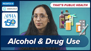 That's Public Health Alcohol and Drug Use